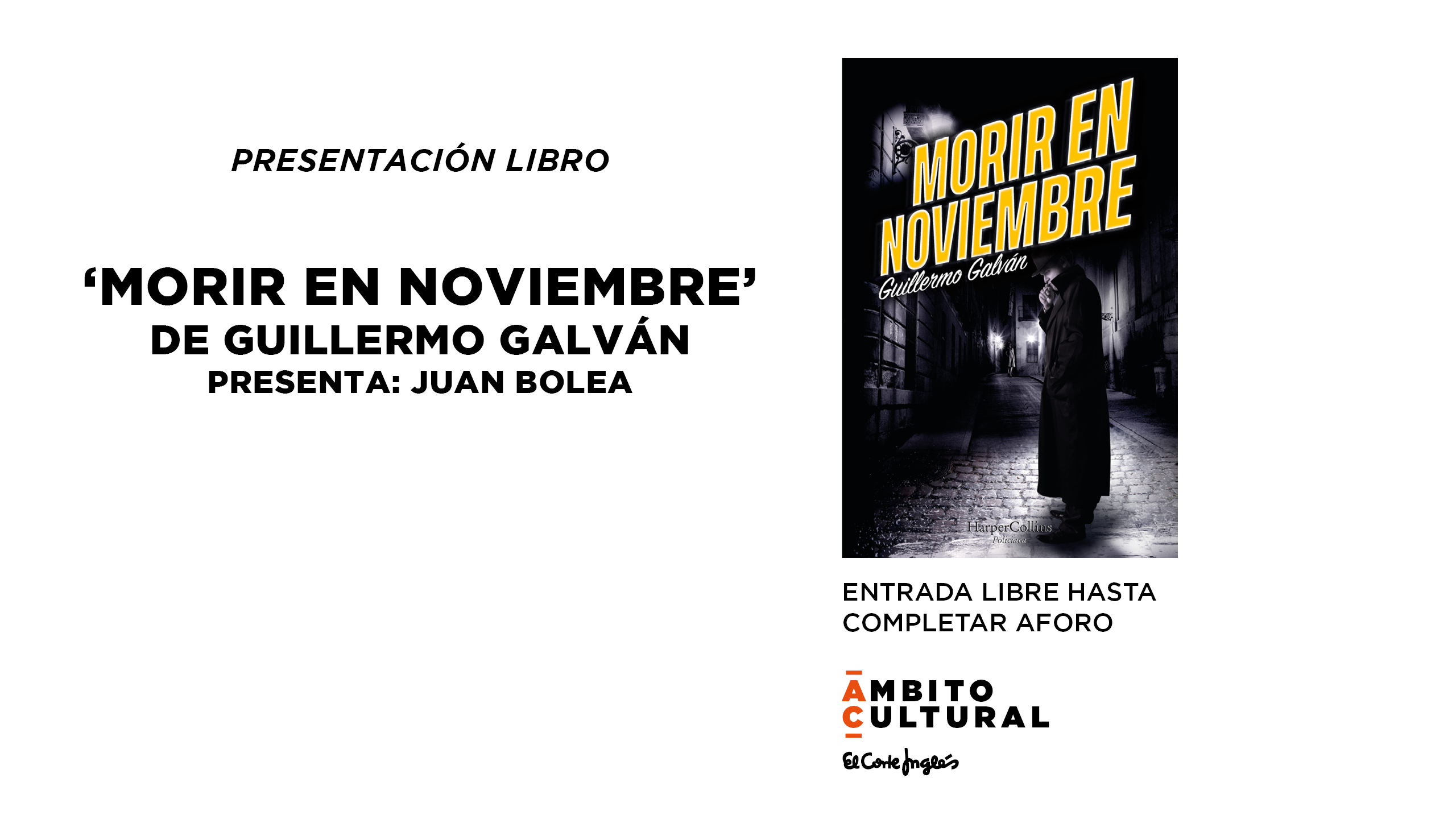 Imagen del evento PRESENTACIÓN LIBRO: 'MORIR EN NOVIEMBRE' DE GUILLERMO GALVÁN